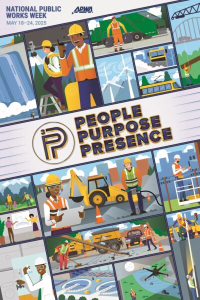 an image of the 2025 APWA National Public Works Week poster, with the theme "People, Purpose, Presence"