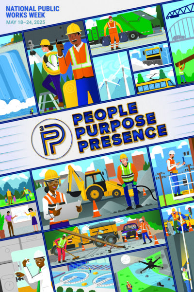 an image of the 2025 APWA National Public Works Week poster, with the theme "People, Purpose, Presence"