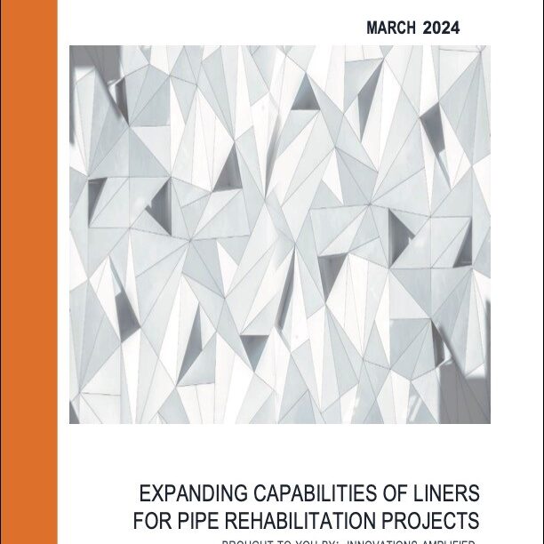 a cover image of Innovation Amplified's Expanding Capabilities of Liners for Pipe Rehabilitation Projects